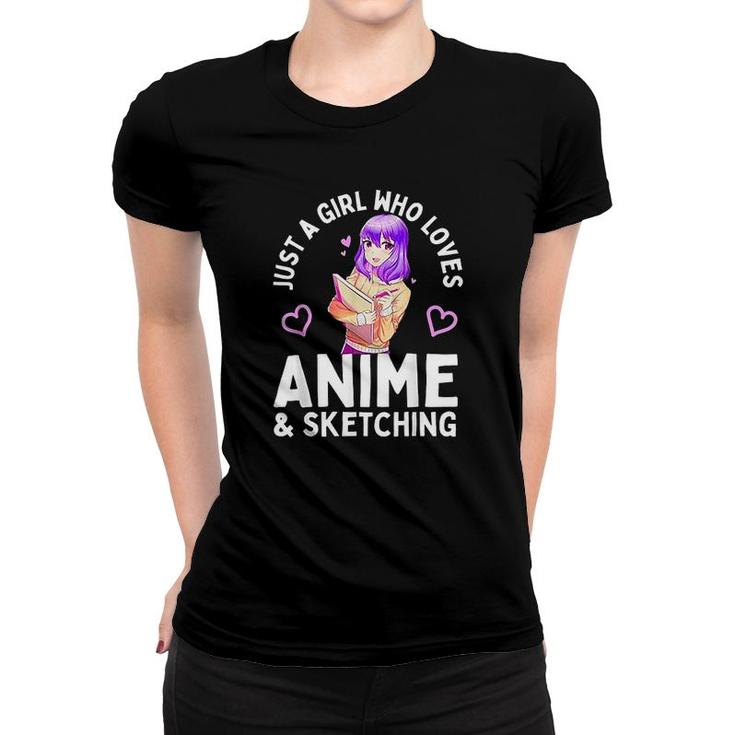 Anime And Sketching Just A Girl Who Loves Anime Sketching Women T-shirt