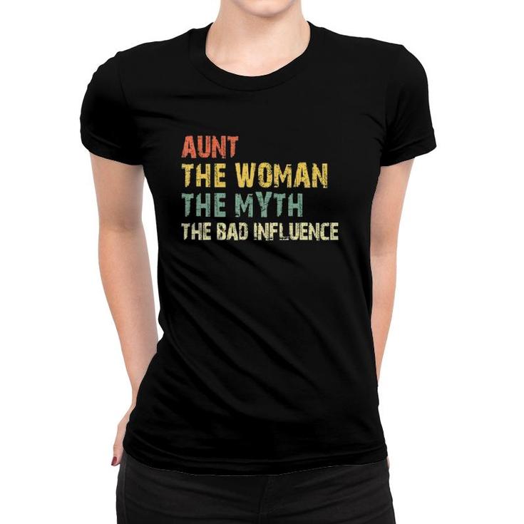 Aunt The Woman Myth Bad Influence Vintage Gift Mothers Day Women T-shirt