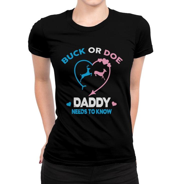 Baby Gender Reveal Party Gender Reveal Buck Or Doe Daddy Women T-shirt