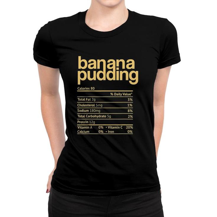Banana Pudding Nutrition Facts Funny Thanksgiving Christmas Women T-shirt