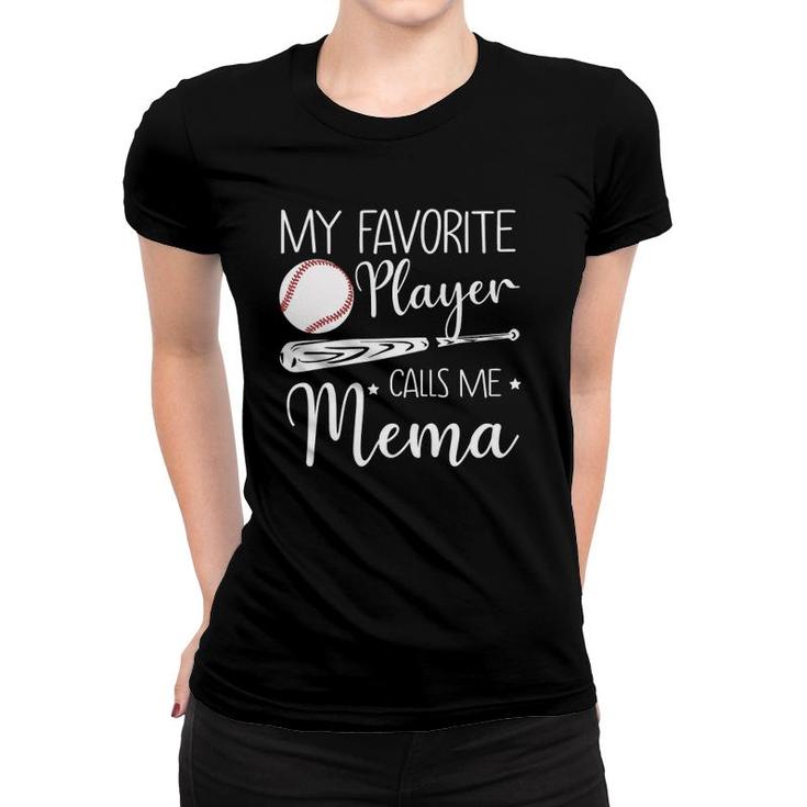 Baseball My Favorite Player Calls Me Mema Grandma Gift Women T-shirt