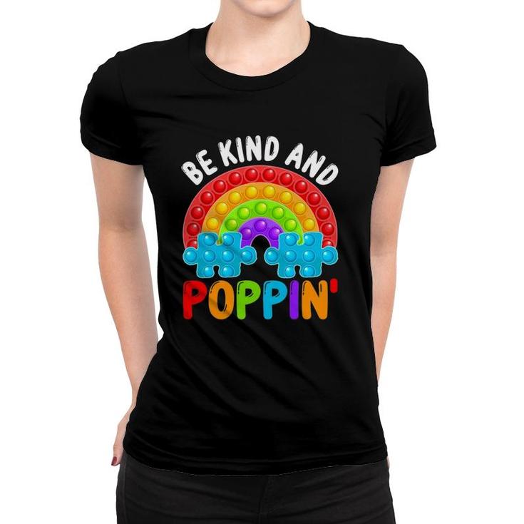 Be Kind And Poppin Autism Awareness Rainbow Pop It Kindness Women T-shirt