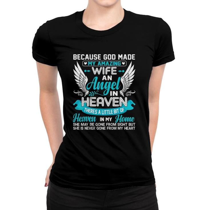 Because God Made My Amazing Wife An Angel In Heaven Memorial Women T-shirt