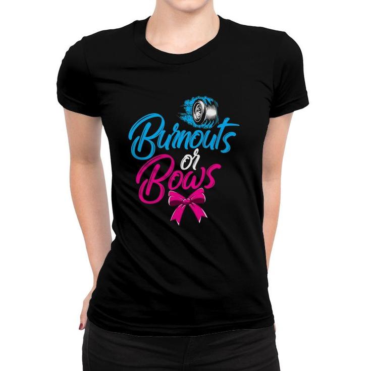 Burnouts Or Bows Gender Reveal Party Baby Shower Women T-shirt