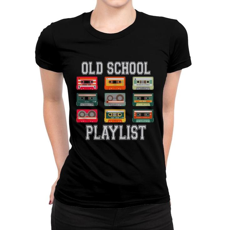Cassette Tape Music Old School Playlist 80S 90S Styles Women T-shirt