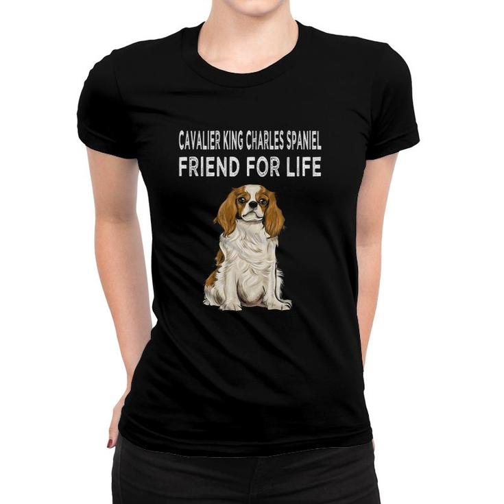 Cavalier King Charles Spaniel Friend For Life Dog Friendship Women T-shirt