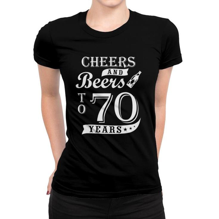 Cheers And Beers To 70 Years  70Th Birthday Gift Men Women T-shirt