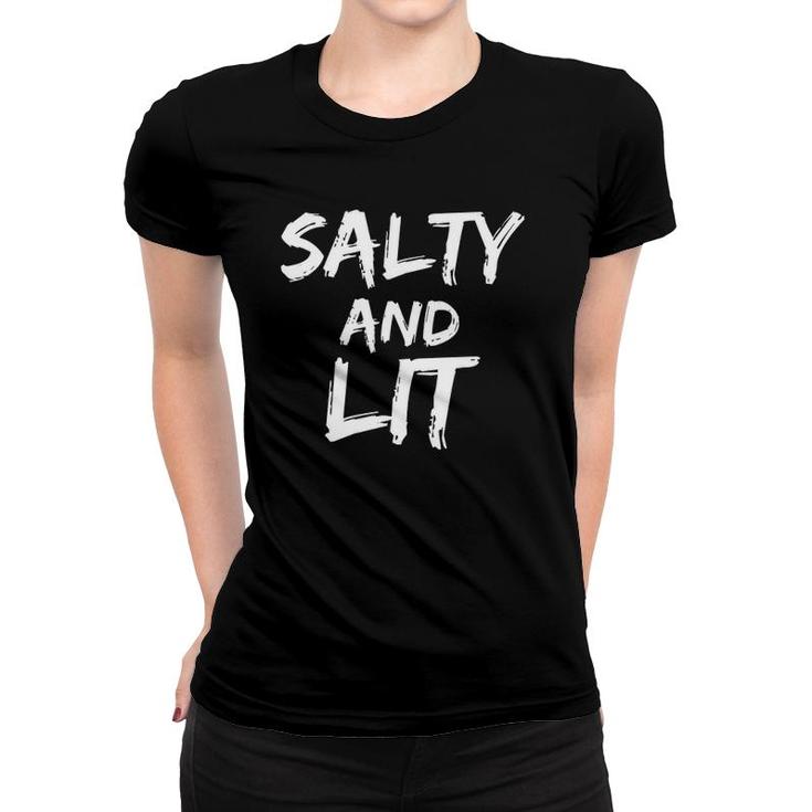 Christian Bible Verse Quote Mens Faith Saying Salty And Lit Women T-shirt