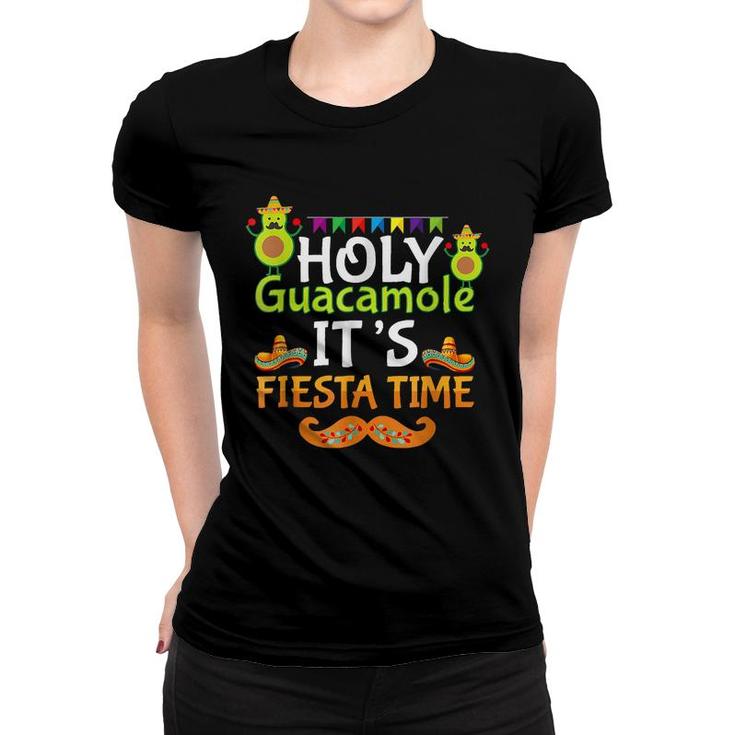 Cinco De Mayo Holy Guacamole Its Fiesta Time Fiesta  Women T-shirt