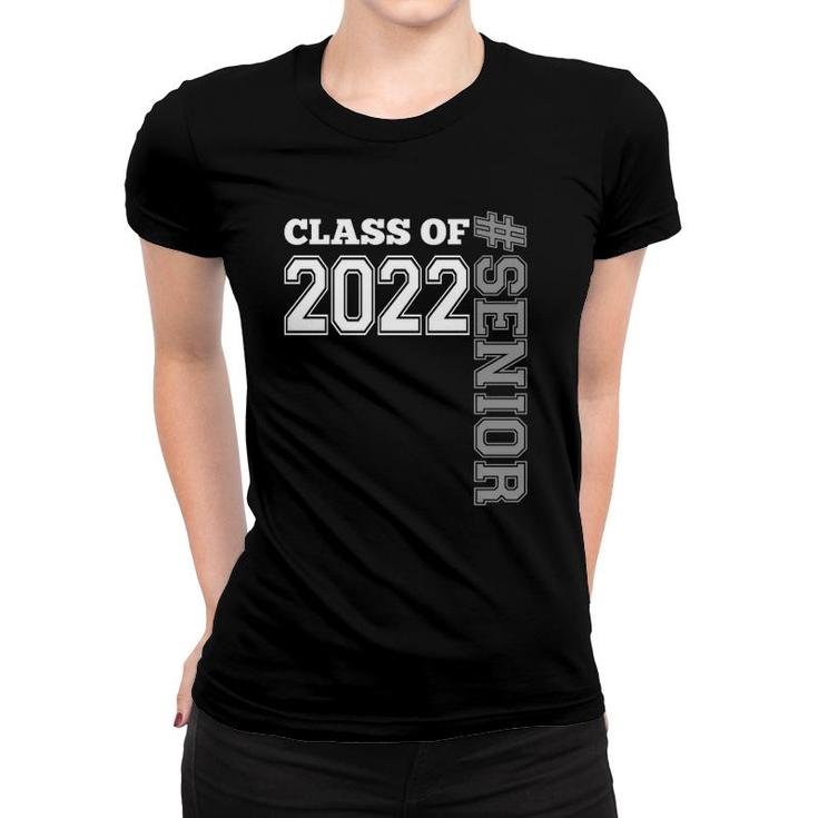 Class Of 2022 Senior Senior Graduate Of 22 Gift Women T-shirt