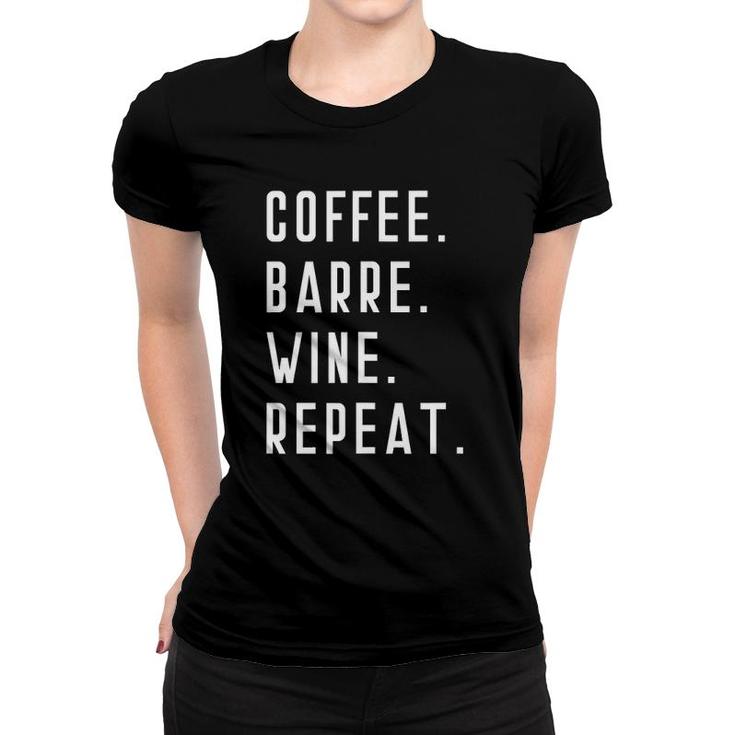 Coffee Barre Wine Repeat Funny Yoga Exercise Sports Muscle  Women T-shirt
