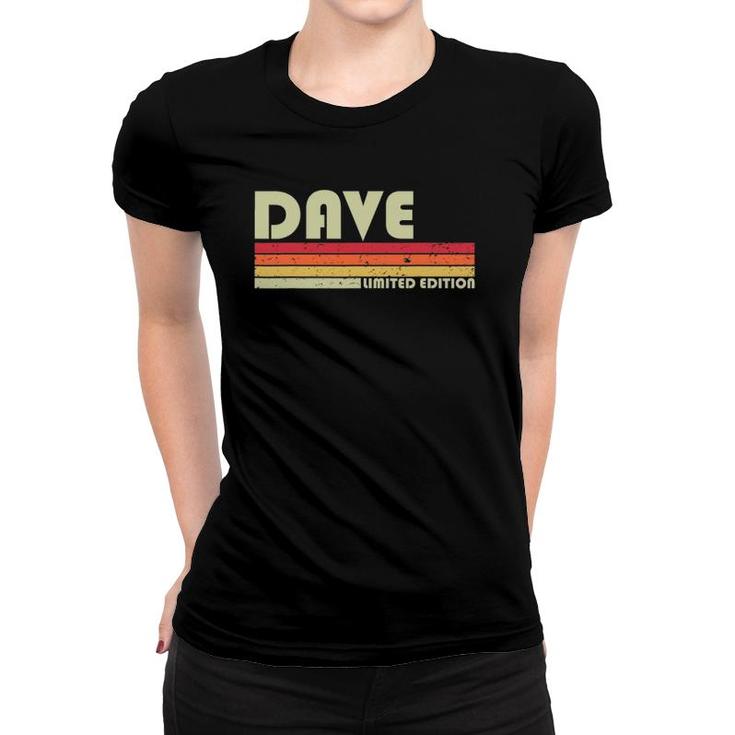 Dave Gift Name Personalized Funny Retro Vintage Birthday Women T-shirt