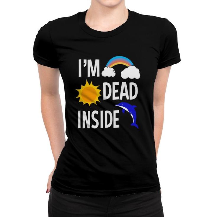 Depression Awareness Im Dead Inside  Mental Health Awareness Women T-shirt