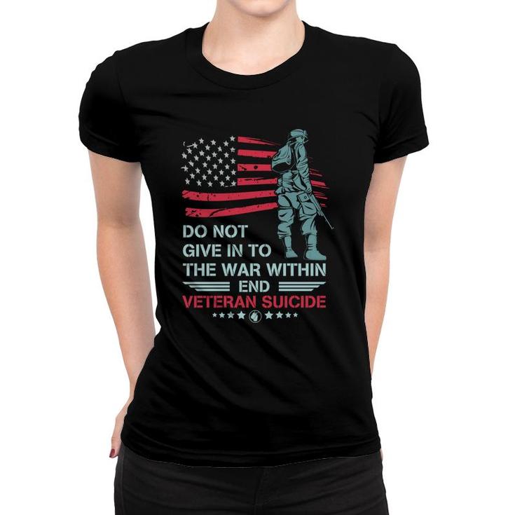 Do Not Give In To The War Within Veteran 2022 Suicide Women T-shirt