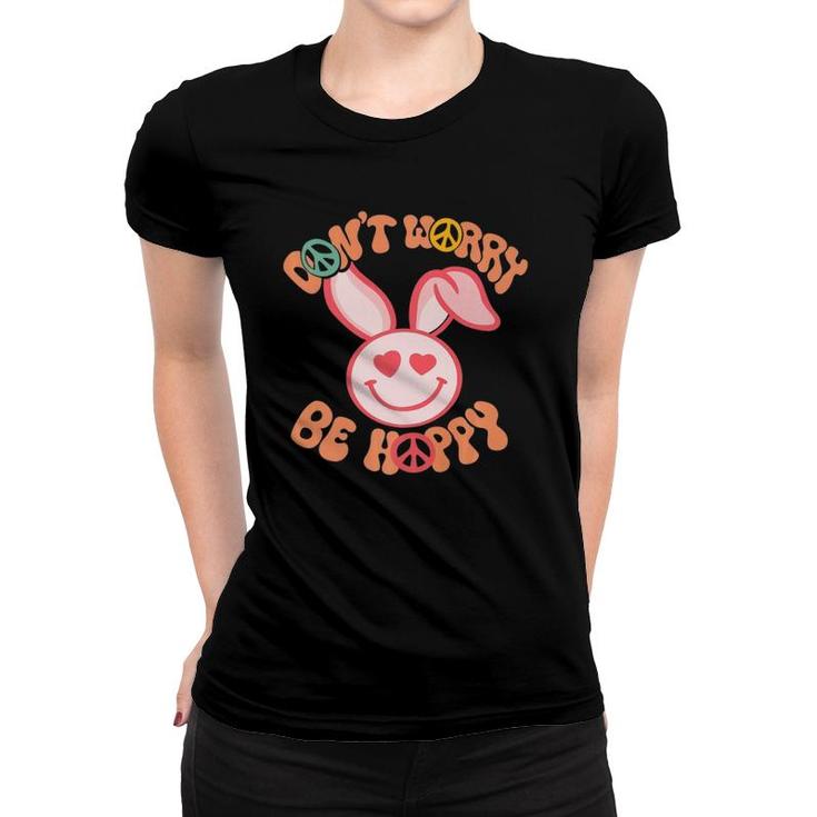 Dont Worry Be Hoppy Easter Bunny Smile Face Heart Eyes Kids  Women T-shirt