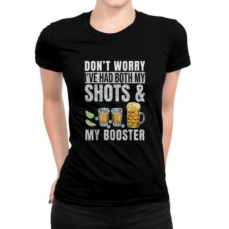 Dont Worry Ive Had Both My Shots And Booster Funny Gift 2022 Women T-shirt