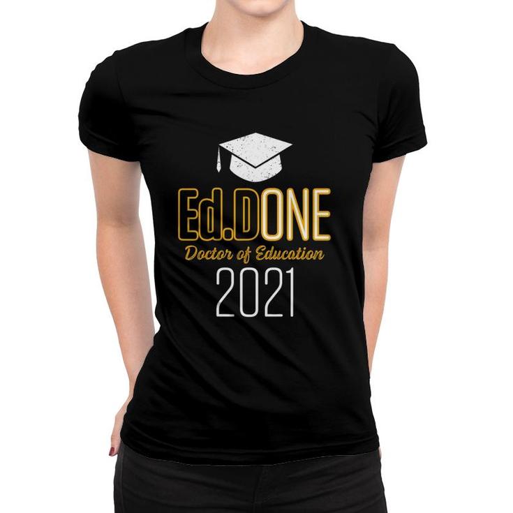 Edd Doctor Of Education 2021 Doctorate Graduation Women T-shirt