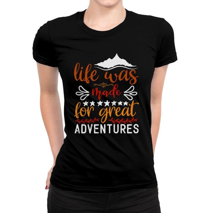 Explore Travel Lovers Think That Life Was Made For Great Adventure Women T-shirt