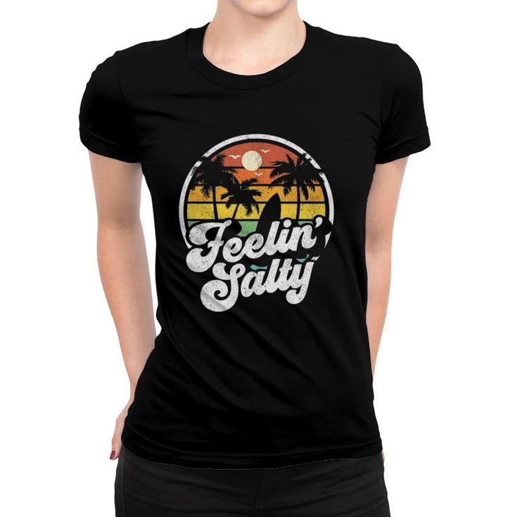 Feeling Salty Island Vacation Surfing Palm Retro Beach Gift Women T-shirt