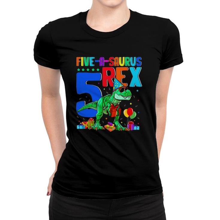 Five-A-Saurus Rex 5Th Birthday 5 Years Oldrex Lover Women T-shirt