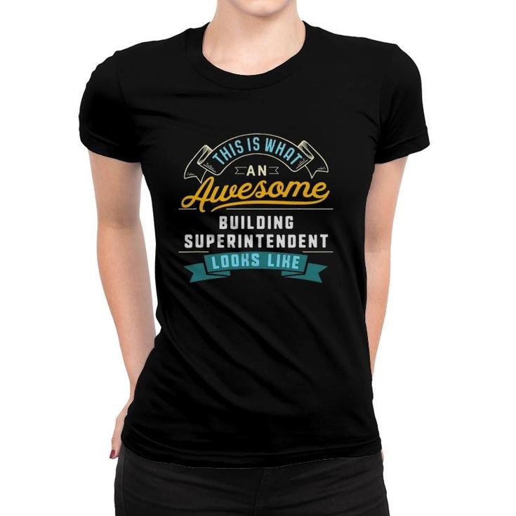 Funny Building Superintenden Awesome Job Occupation Women T-shirt