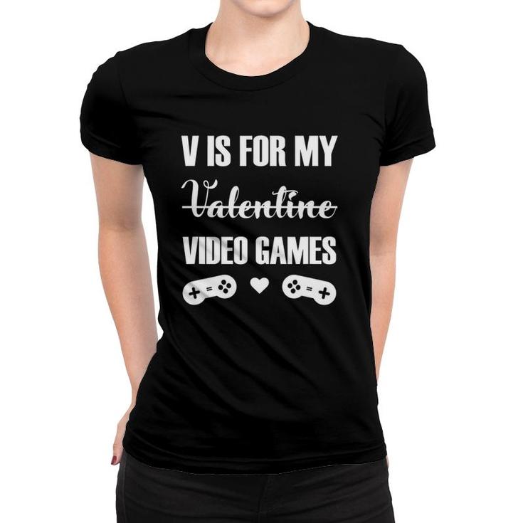 Funny Gamer Gifts For Video Game Lovers V For Video Games Women T-shirt