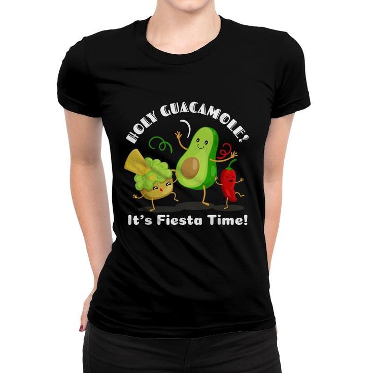Funny Mexican Food Holy Guacamole Its Fiesta Time  Women T-shirt