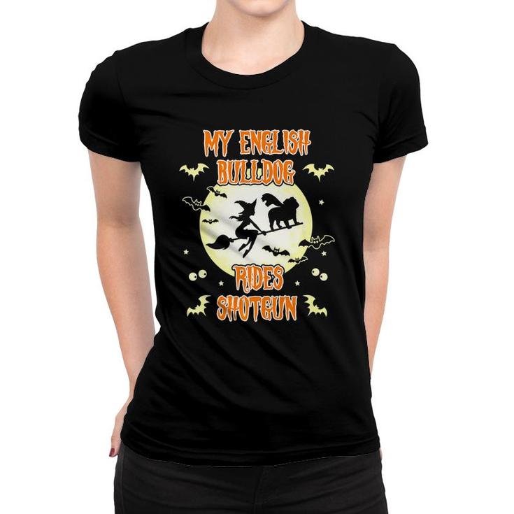 Funny My English Bulldog Rides Shotgun Halloween Women T-shirt