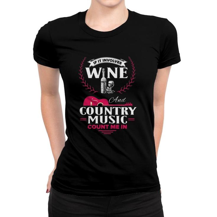 Funny Wine Country Music Lover Saying Gift For Women Men Women T-shirt