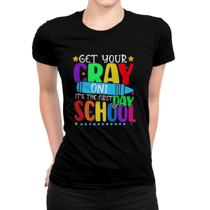 Get Your Crayon Happy First Day Of School Teacher Student Women T-shirt