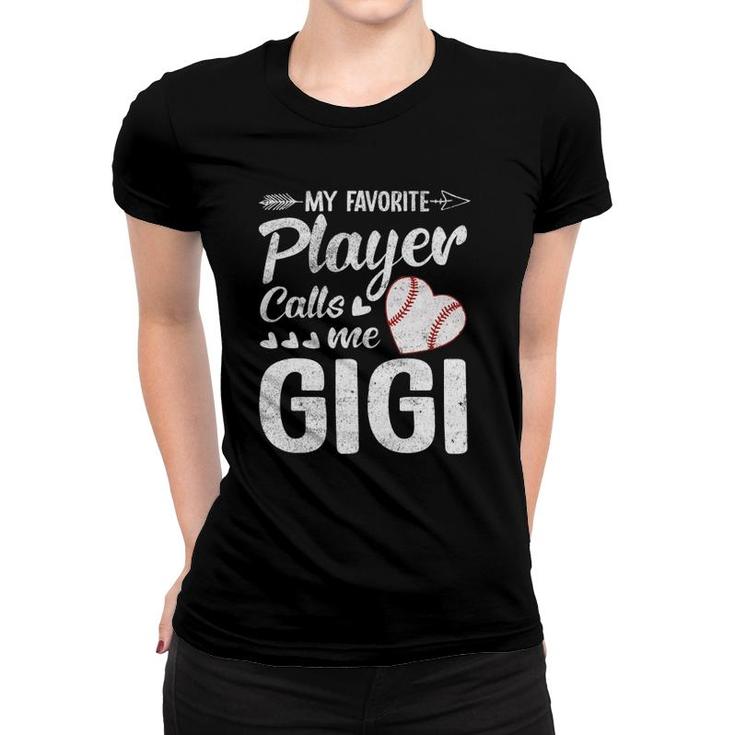 Gigi Baseball My Favorite Player Calls Me Gigi Women T-shirt