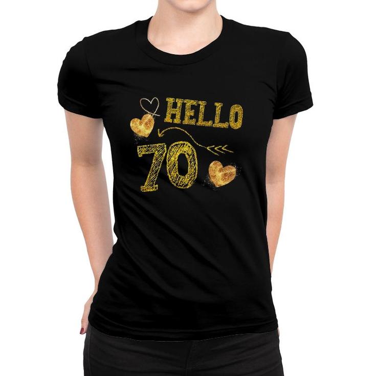 Hello 70 Birthday  70 Years Old 70Th Birthday Women T-shirt