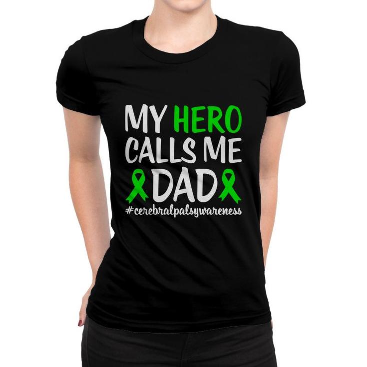 Hero Calls Me Dad Fight Cerebral Palsy Awareness Women T-shirt