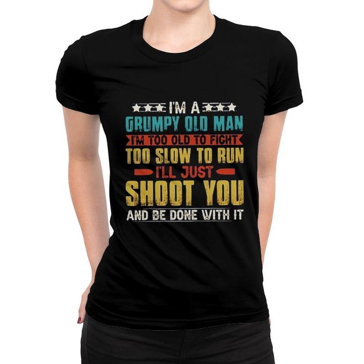 I Am A Grumpy Old Man 2022 Trend Women T-shirt