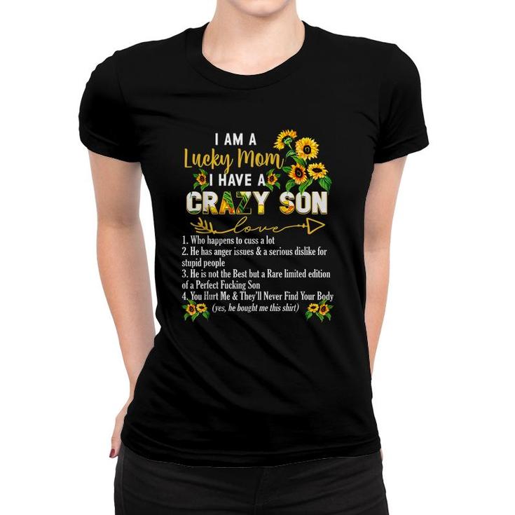 I Am A Lucky Mom I Have A Crazy Son Mothers Day  Women T-shirt