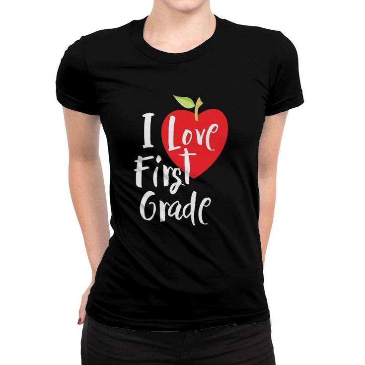 I Love First Grade Back To School 1St Grade Teacher Student Women T-shirt