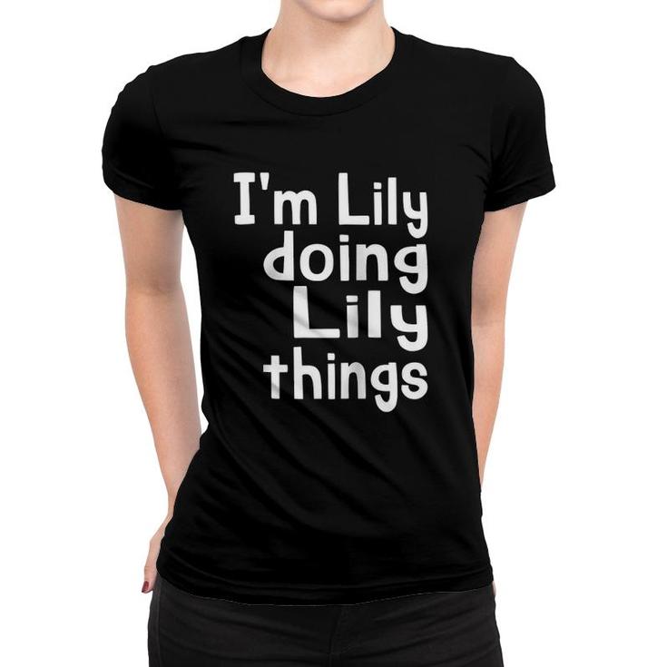 Im Lily Doing Lily Things Fun Personalized First Name Raglan Baseball Tee Women T-shirt