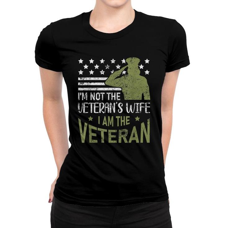 Im Not The Veterans Wife Im The Veteran Usa Military Woman  Women T-shirt
