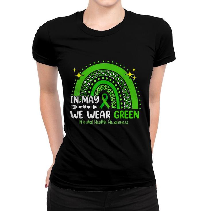 In May We Wear Green Mental Health Awareness  Women T-shirt