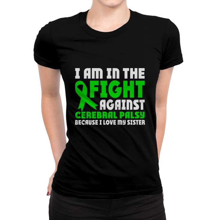 In The Fight Against Fight Cerebral Palsy Awareness Women T-shirt
