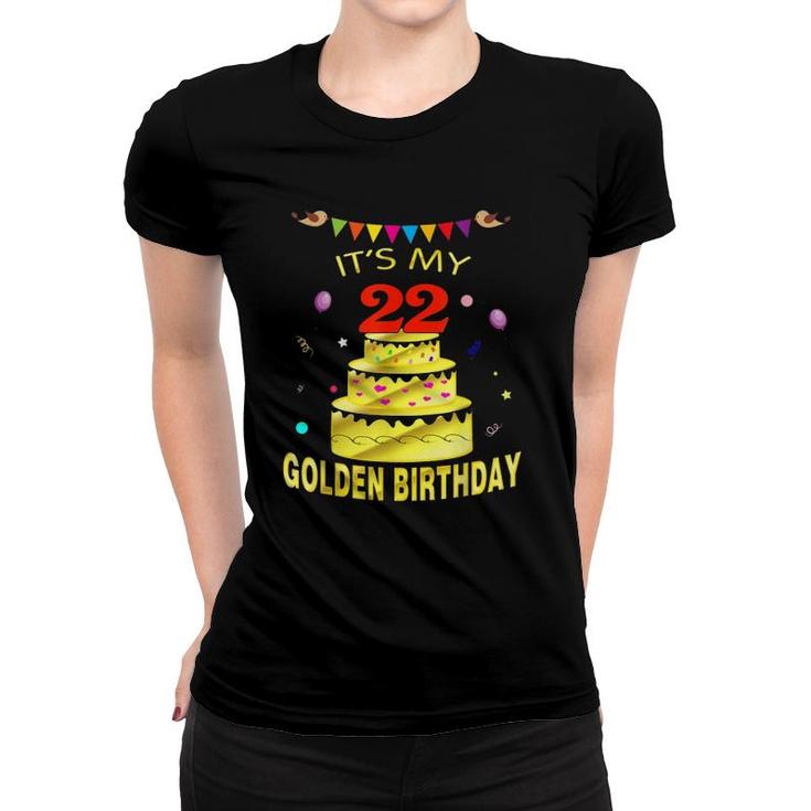 Its My 22Nd Golden Birthday  22 Years Old 22Nd Gift Women T-shirt