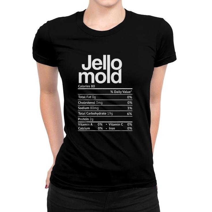 Jello Mold Nutrition Facts Funny Thanksgiving Christmas Women T-shirt