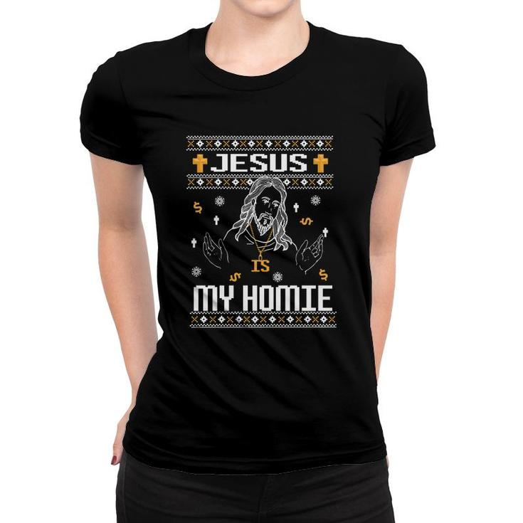 Jesus Is My Homie Ugly Christmas Sweater Funny Christian Shi Women T-shirt