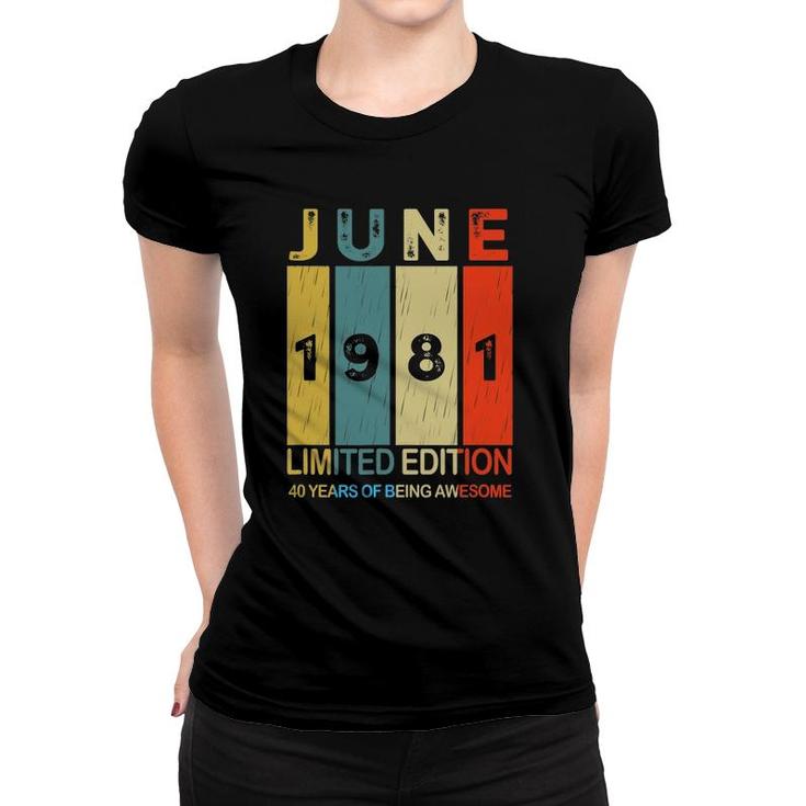 June 1981 Limited Edition 40 Years Of Being Awesome Women T-shirt