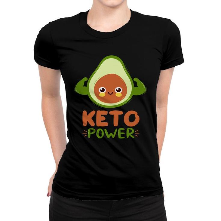 Keto Power Funny Avocado Is Too Weak Women T-shirt