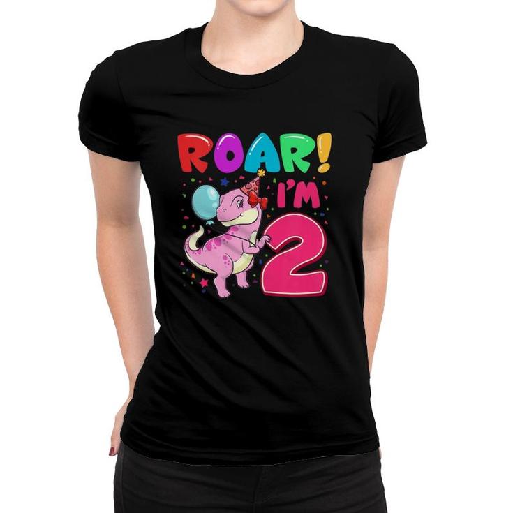 Kids Dinosaur Girl Roar Im 2 Years Old 2Nd Birthday Party Women T-shirt