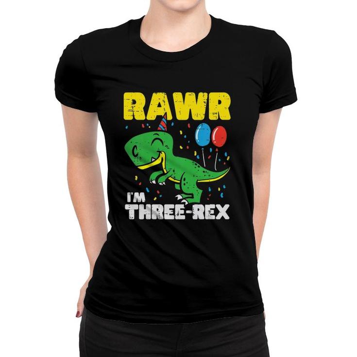 Kids Rawr Im Three Rex Cute Trex Dinosaur 3Rd Birthday Party Boys Women T-shirt