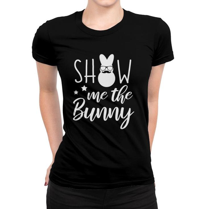 Kids Show Me The Bunny Funny Easter Gift For Toddler Boys Women T-shirt