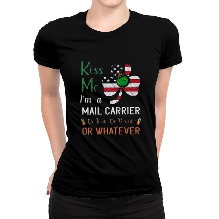 Kiss Me Im A Mail Carrier Trendy Gift Women T-shirt