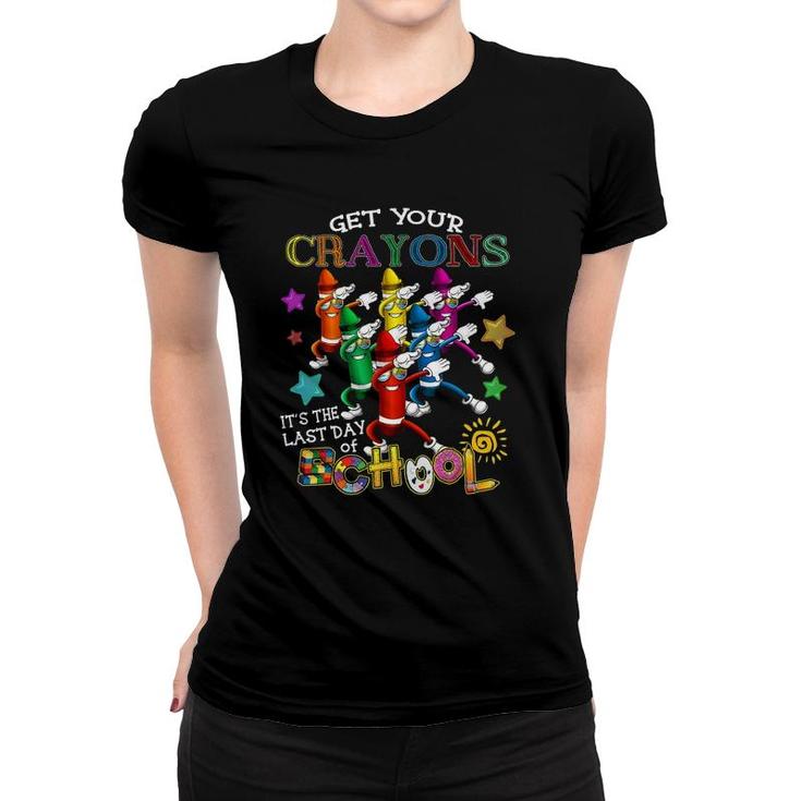 Last Day Of School Get Your Crayons Summer Vacation Kids Women T-shirt